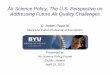 Air Science Policy: The US Perspective on Adressing Future Air Quality Challenges - C Arden Pope III