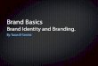 Brand Basics: Brand identity and branding