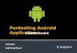 Pentesting Android Applications