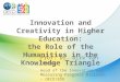 Innovation and creativity in the humanities and the knowledge triangle