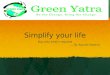 Simplify Your Life by Green Yatra