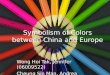 Symbolism Of Color between China and Europe