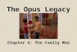The opus legacy   chapter 4
