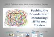 Pushing the Boundaries of Mentoring: SIYM 2012 Preview
