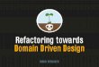 Refactoring for Domain Driven Design