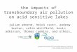 The impacts of TXB Pollution on acid sensitive lake -.Julian Aherne