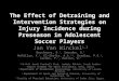 The Effect of Detraining and Intervention Strategies on Injury Incidence during Preseason in Adolescent Soccer Players