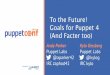 To the Future! - Goals for Puppet 4 - PuppetConf 2014