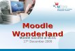 Moodle Wonderland - Moodle success at ULCC
