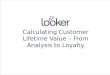Calculating Customer Lifetime Value: From Analysis to Loyalty