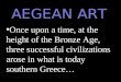 Aegean Art: Chapter 4