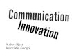 Googol brown bag   Communication and Innovation