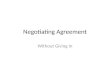 Negotiating Agreement without giving in