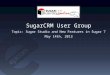 SugarCRM User Group on Training on Studio in Sugar and New Features in Sugar 7