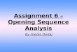 Assignment 6 – opening sequence analysis