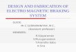 Electro Magnetic Breaking System