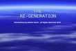 We Are The Re-Generation