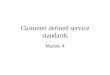 Module- 4Customer Defined Service Standards
