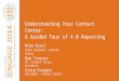 Understanding Your Contact Center: A Guided Tour of 4.0 Reporting