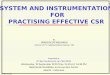 System and Instrumentation for Practising Effective CSR
