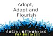Adopt adapt and flourish the social media change