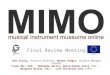 Mimo musical instrument museums online project fp7  final review master