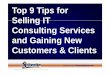 Top 9 Tips for Selling IT Consulting Services and Gaining New Clients