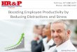 Boosting Employee Productivity by Reducing Distractions and Stress