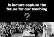 Lecture capture the Debate
