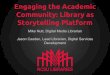 Engaging the Academic Community: Library as Storytelling Platform