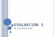 Evaluation 3 - media