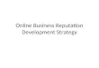 Online business reputation development strategy