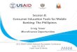 Preliminary Evaluation of Consumer Education Tools for Mobile Phone Banking: The Philippines