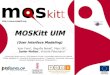 MOSKitt UIM (short description)