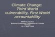 Climate Change: Third World vulnerability, First World accountability