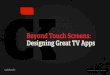 Beyond Touchscreens: Designing Great TV Apps