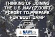 Thinking Of Joining The U.S. Navy? Don’t Forget To Prepare For Boot Camp
