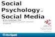 Social Psychology of Social Media