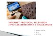 IPTV  Architecture and Challenges