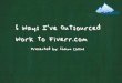 5 Ways I've Outsourced Work to Fiverr.com