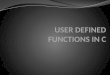User defined functions in C