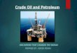 Crude oil and petroleum- Discovery that changed the world