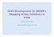 Skills Development for MSMEs: Mapping of Key Initiatives in India