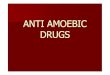 Anti Amoebic Drugs