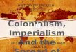 Colonialism, Imperialism and the Spread of English