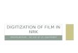 Digitization of film in NRK; Restauration, re-use of OL equipment | Britt Schibbye, NRK