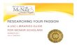Researching your passion-mcnair_handoutsummer2011-final