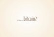 What is Bitcoin? - A guide for beginners