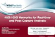 Visibility into 40G/100G Networks for Real-time and Post Capture Analysis and Troubleshooting