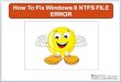 How To Fix Windows 8 NTFS FILE ERROR